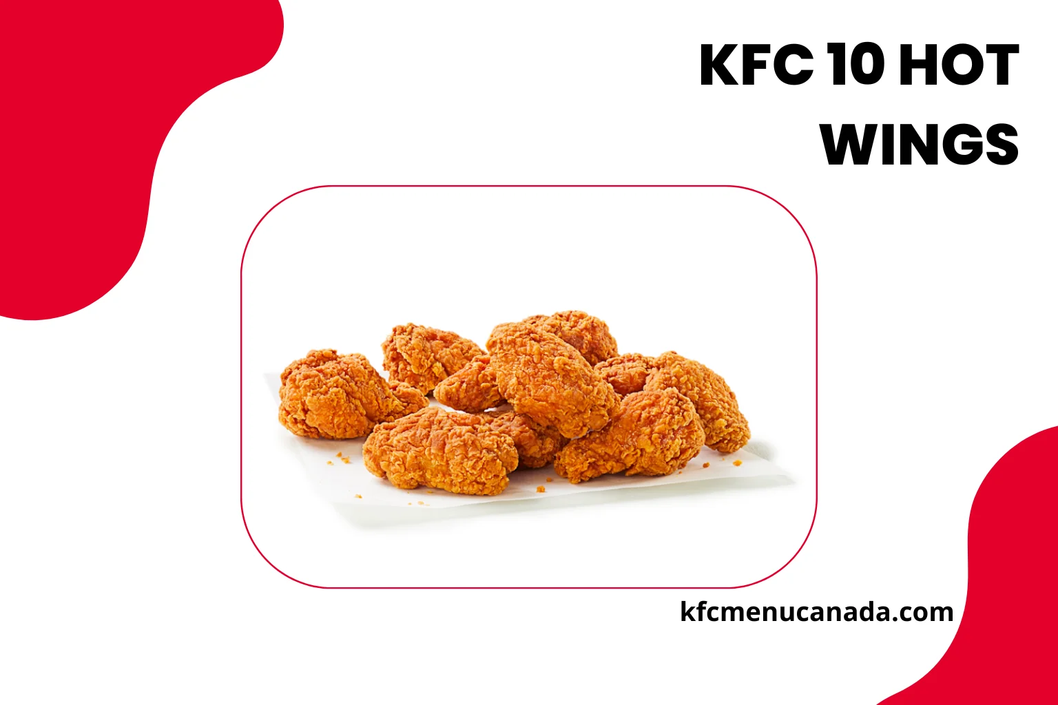 KFC Canada Limited Time Offer KFC 10 Hot Wings