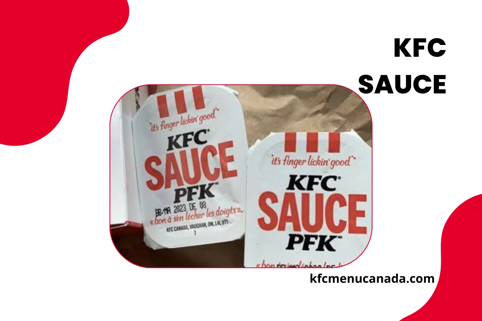 A Blog image of KFC Dips & Sauces shows KFC Sauce in Canada Everything You Need to Know 2026