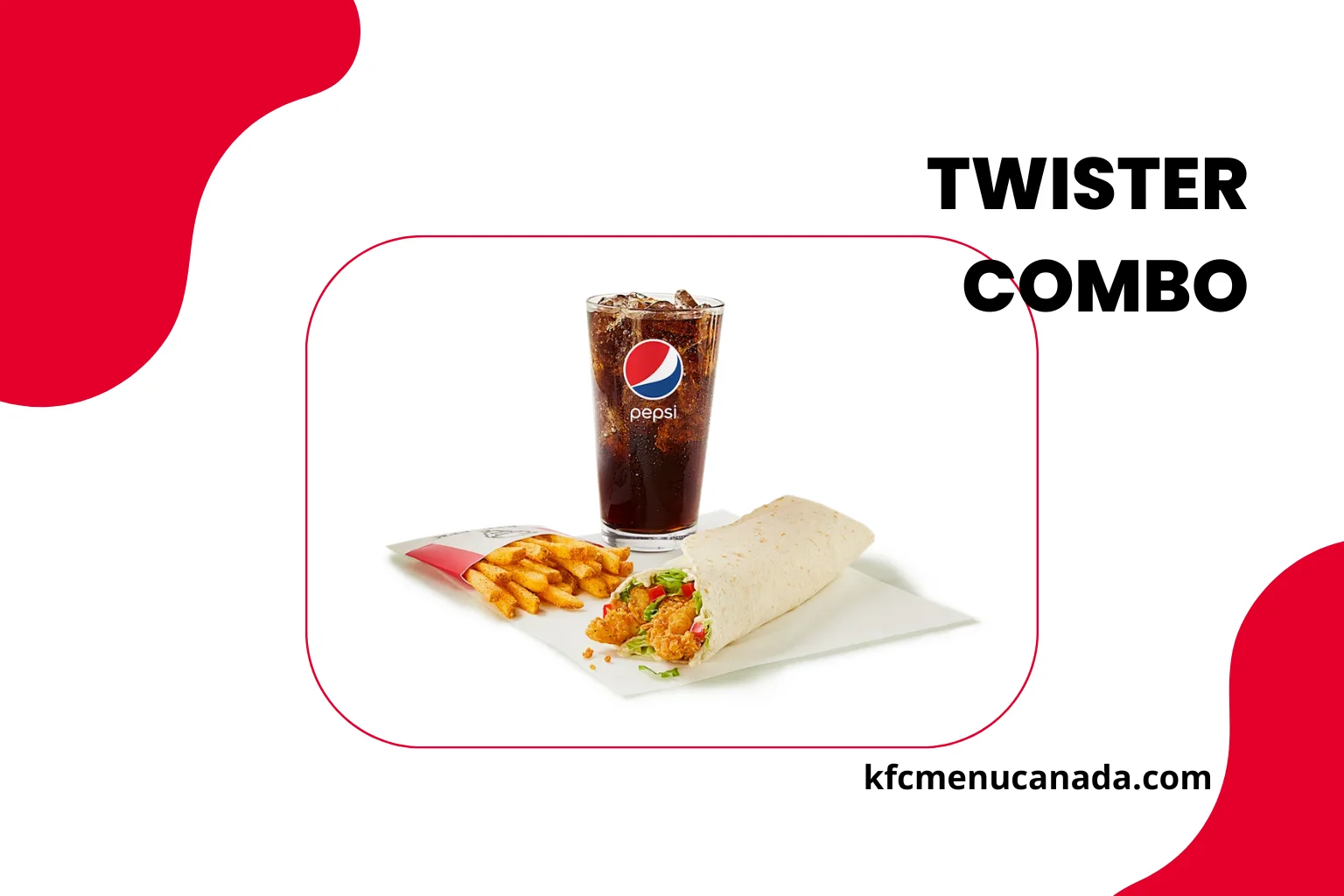 Image of KFC Sandwich Combo item KFC Twister Combo at kfcmenucanada.com
